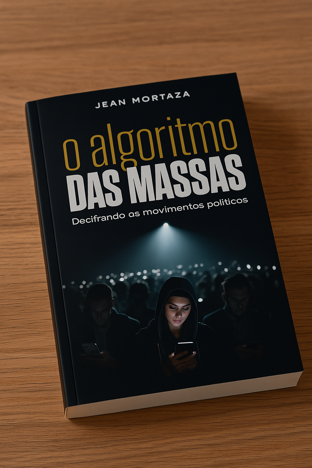 Capa do livro O Algoritmo das Massas - Jean Mortaza
